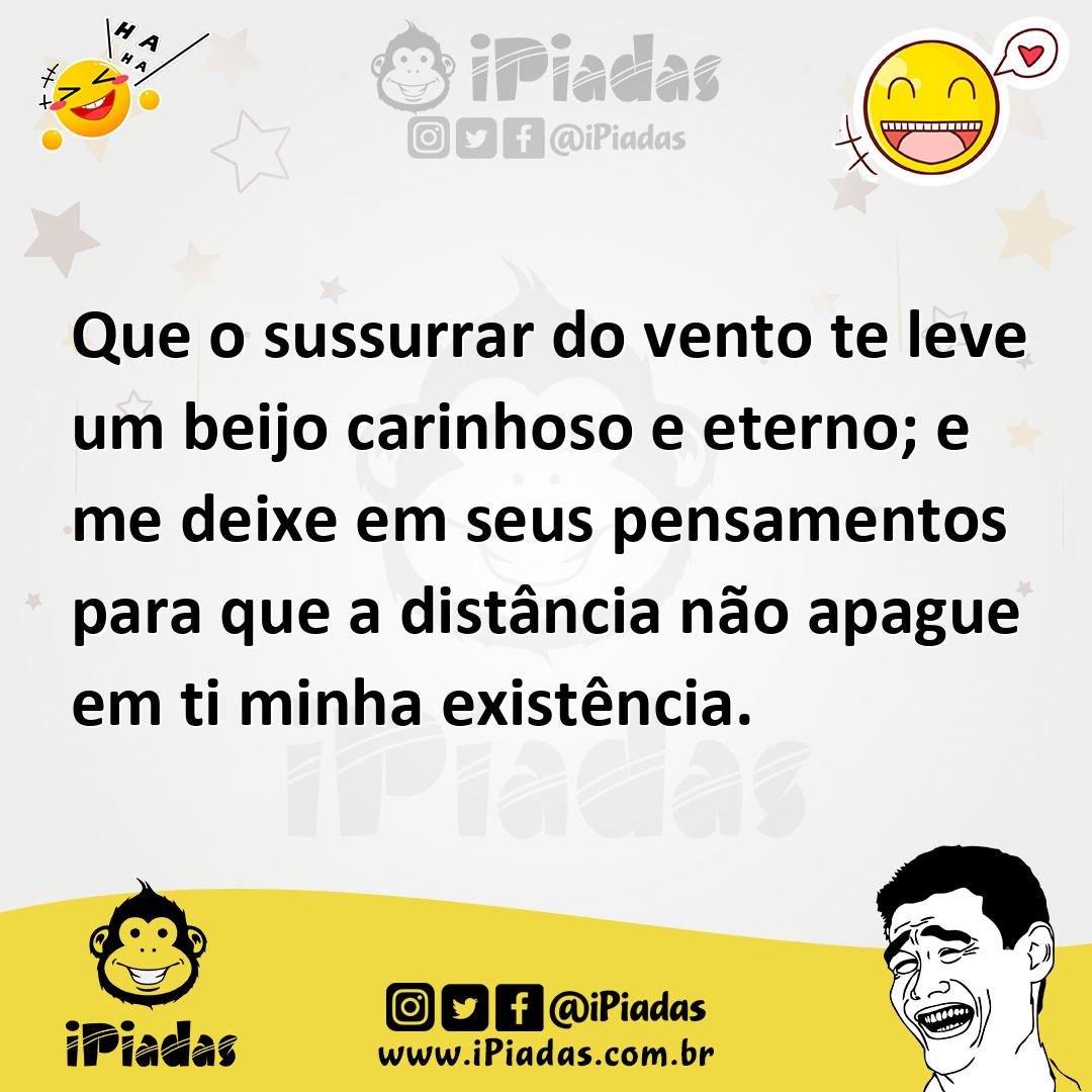 Ilustração de Que o sussurrar do vento te leve um beijo carinhoso e eterno; e me dei... no iPiadas