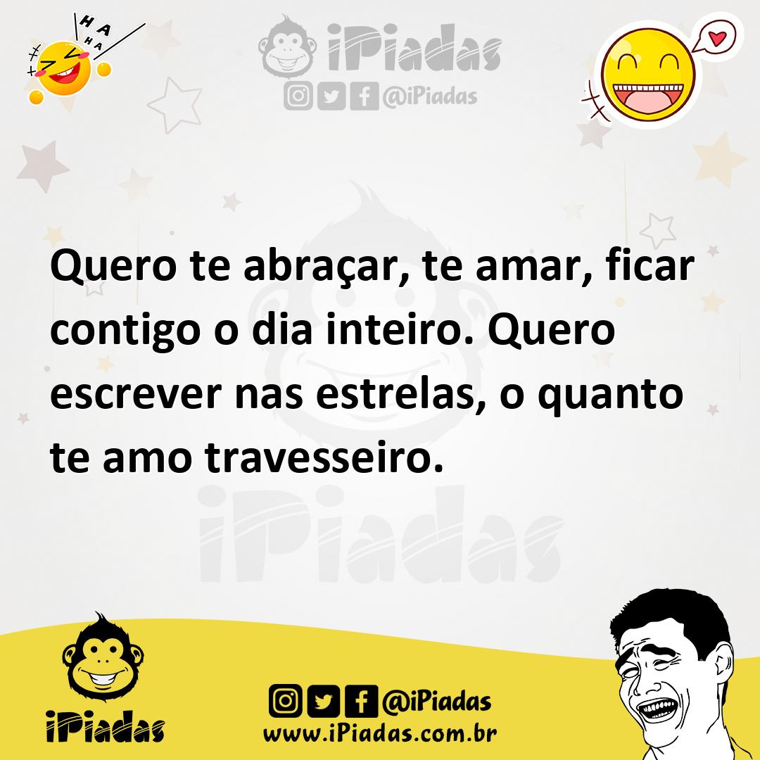 Ilustração de Quero te abraçar, te amar, ficar contigo o dia inteiro. Quero escrever... no iPiadas