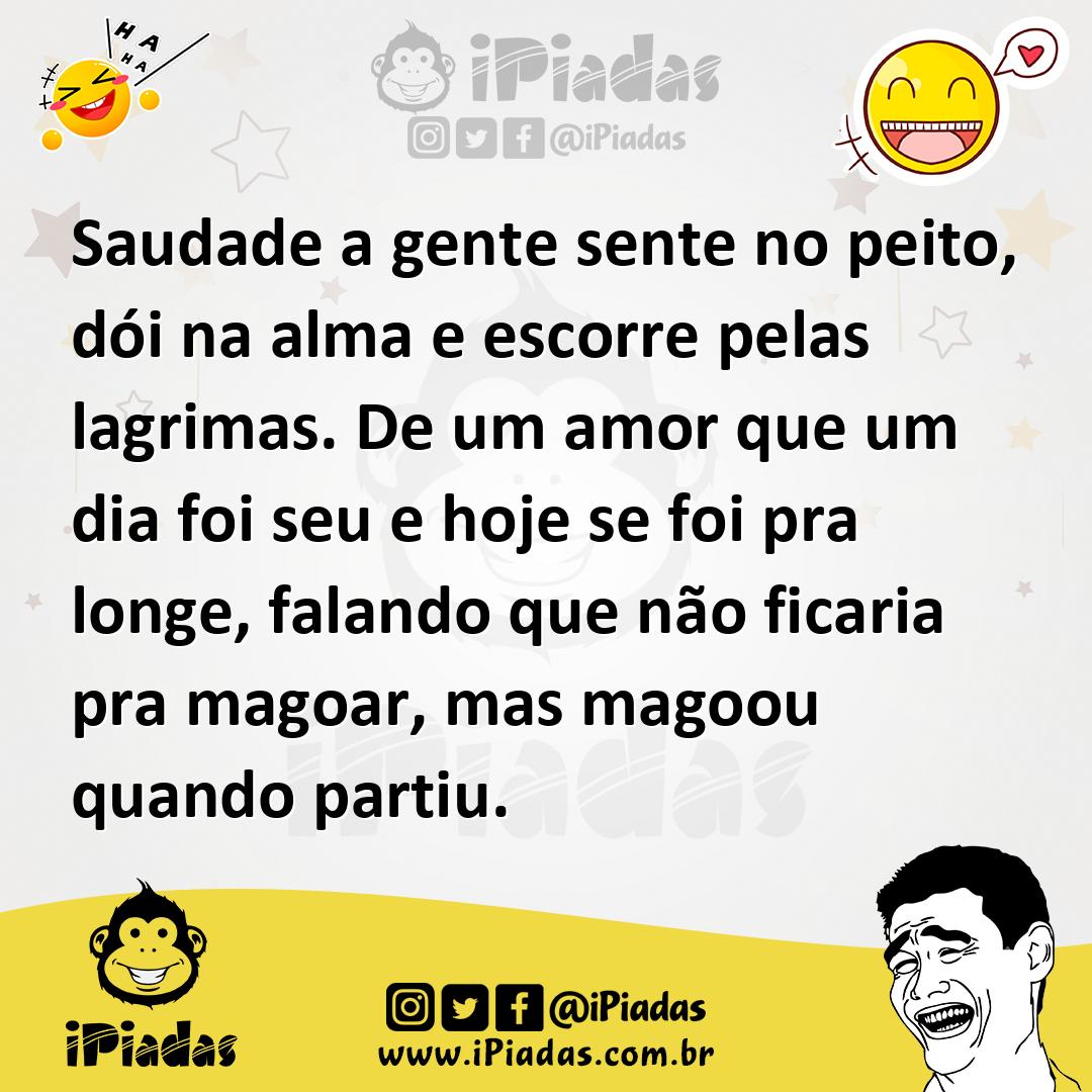 Ilustração de Saudade a gente sente no peito, dói na alma e escorre pelas lagrimas.... no iPiadas