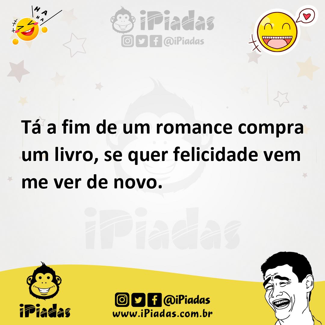 Ilustração de Tá a fim de um romance compra um livro, se quer felicidade vem me ver... no iPiadas