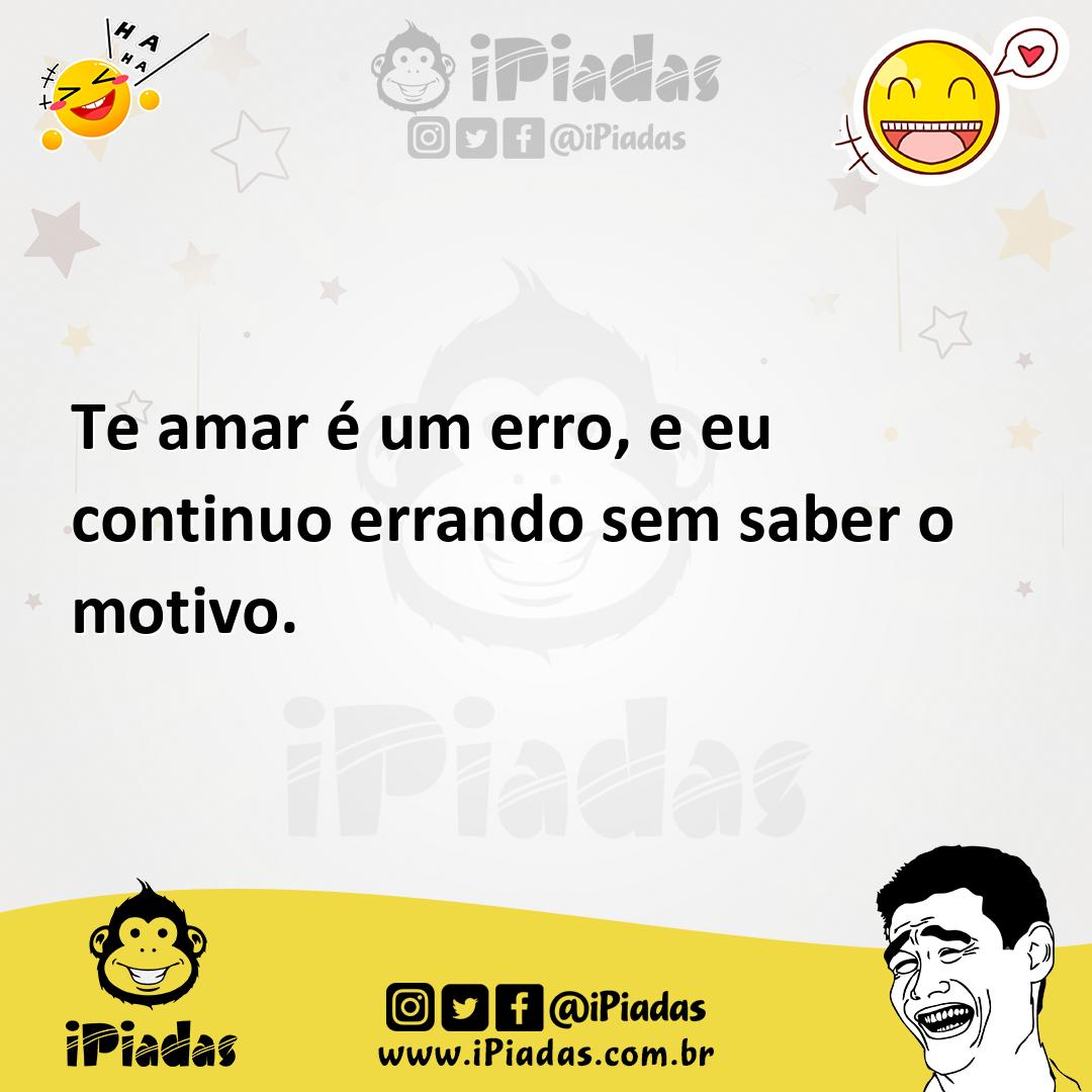 Ilustração de Te amar é um erro, e eu continuo errando sem saber o motivo. no iPiadas