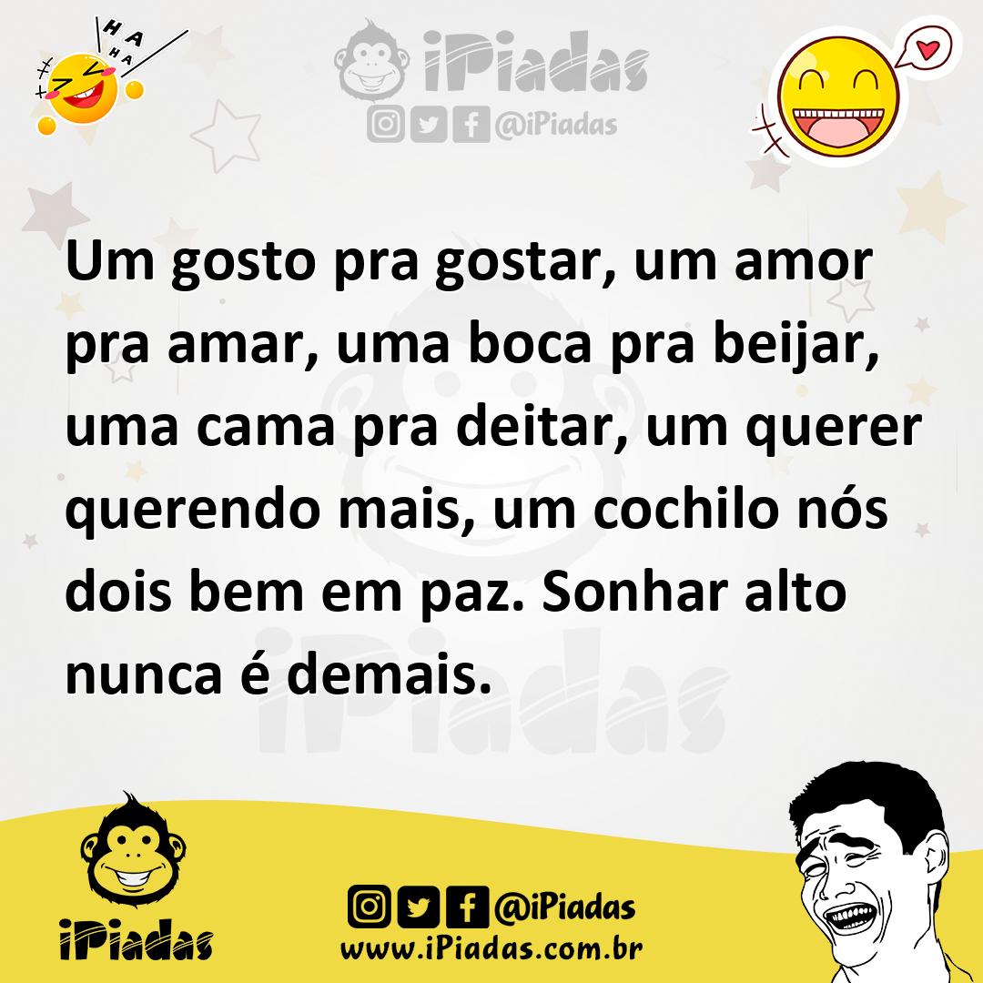 Ilustração de Um gosto pra gostar, um amor pra amar, uma boca pra beijar, uma cama p... no iPiadas