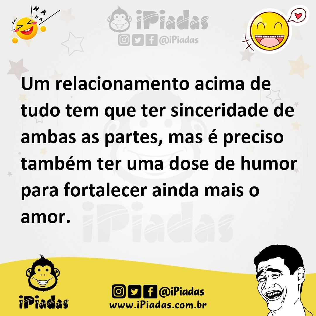 Ilustração de Um relacionamento acima de tudo tem que ter sinceridade de ambas as pa... no iPiadas