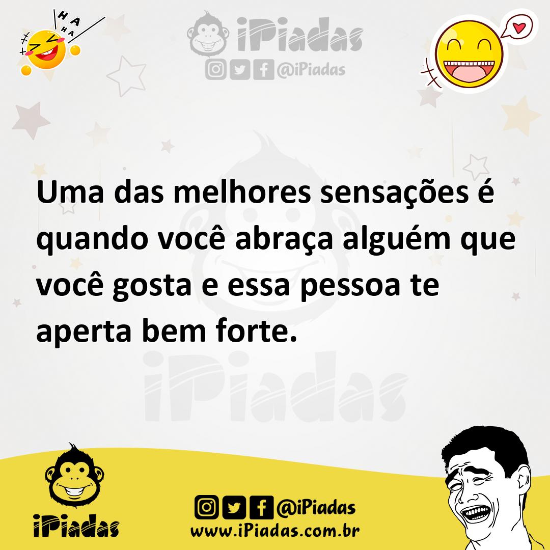 Ilustração de Uma das melhores sensações é quando você abraça alguém que você gosta... no iPiadas