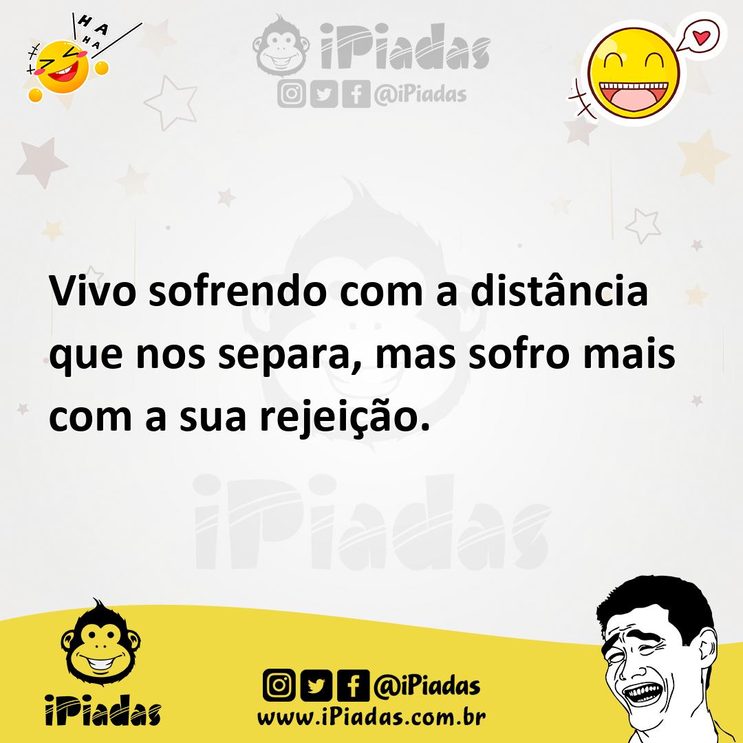 Ilustração de Vivo sofrendo com a distância que nos separa, mas sofro mais com a sua... no iPiadas