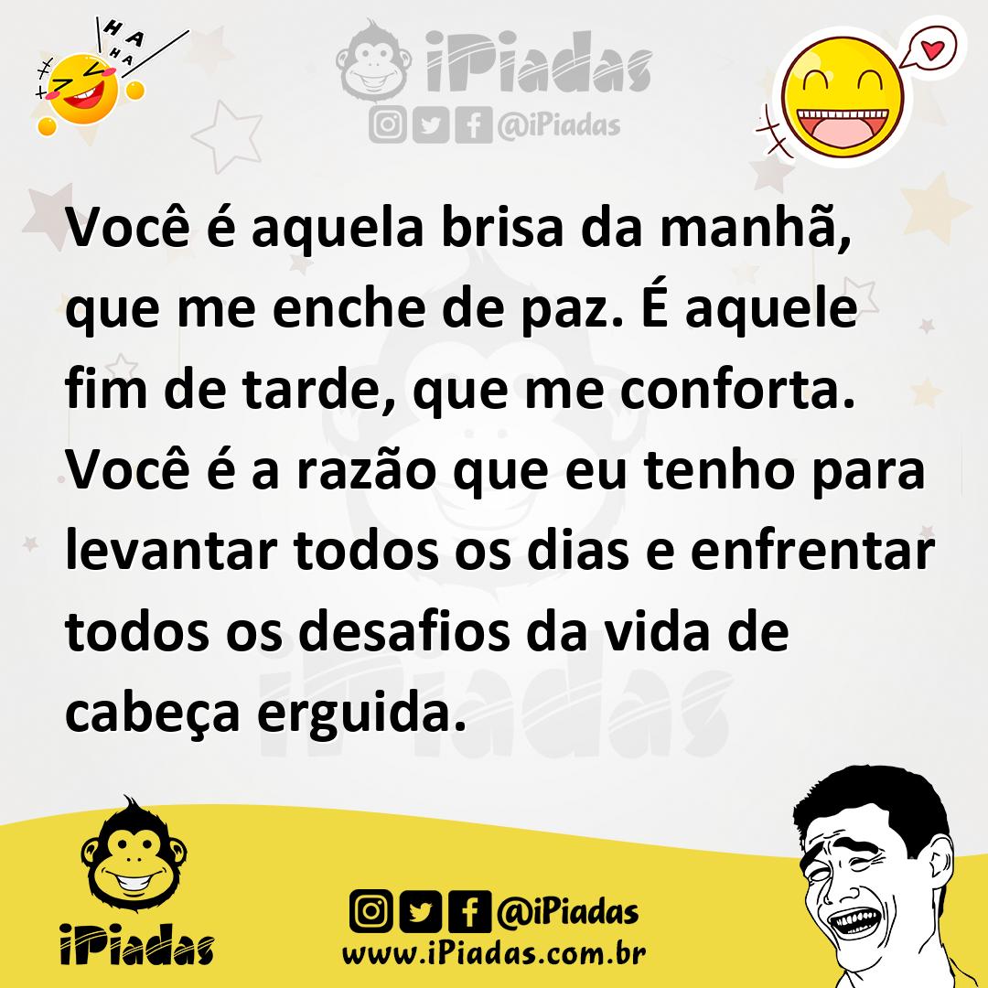 Ilustração de Você é aquela brisa da manhã, que me enche de paz. É aquele fim de tar... no iPiadas
