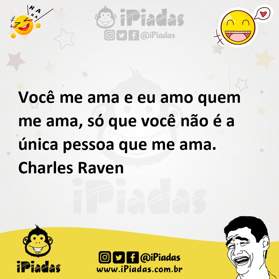 Ilustração de Você me ama e eu amo quem me ama, só que você não é a única pessoa que... no iPiadas