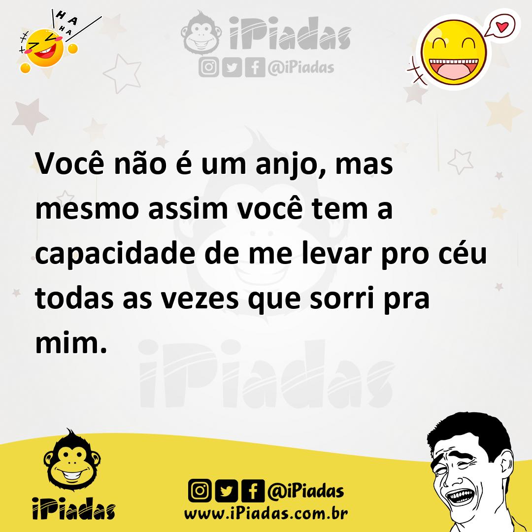 Ilustração de Você não é um anjo, mas mesmo assim você tem a capacidade de me levar... no iPiadas