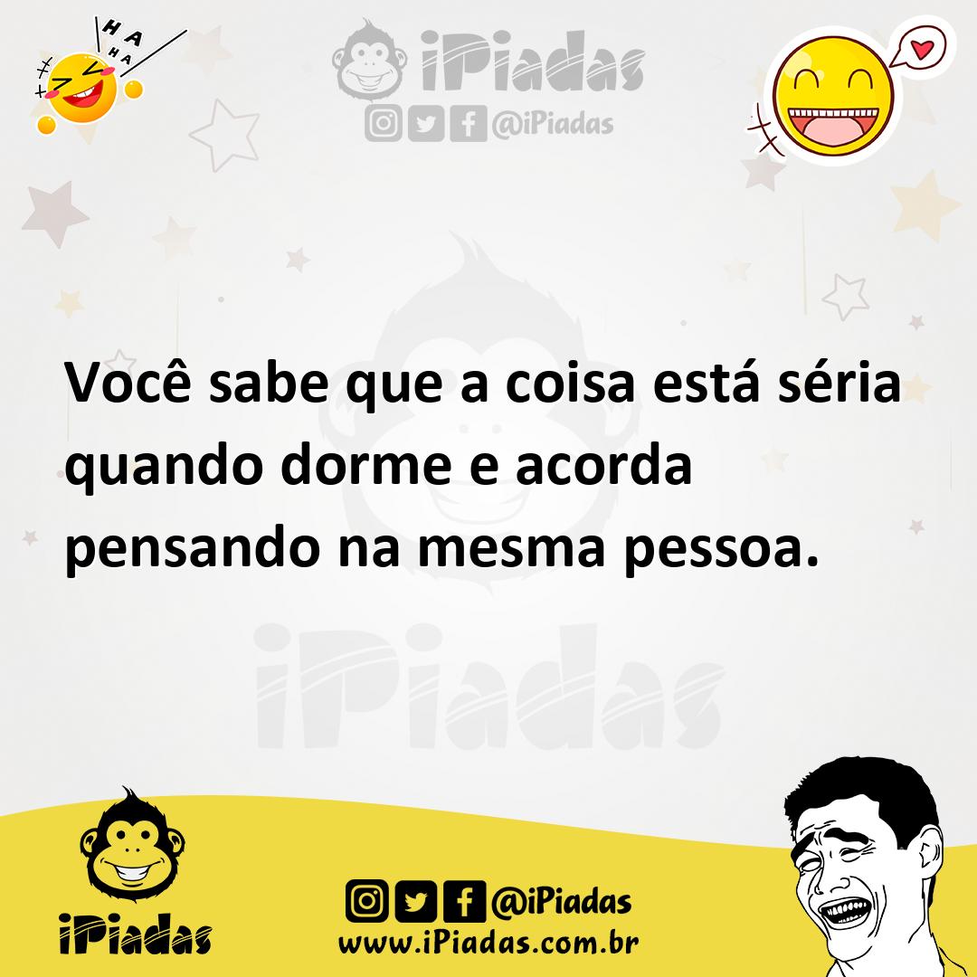 Ilustração de Você sabe que a coisa está séria quando dorme e acorda pensando na mes... no iPiadas