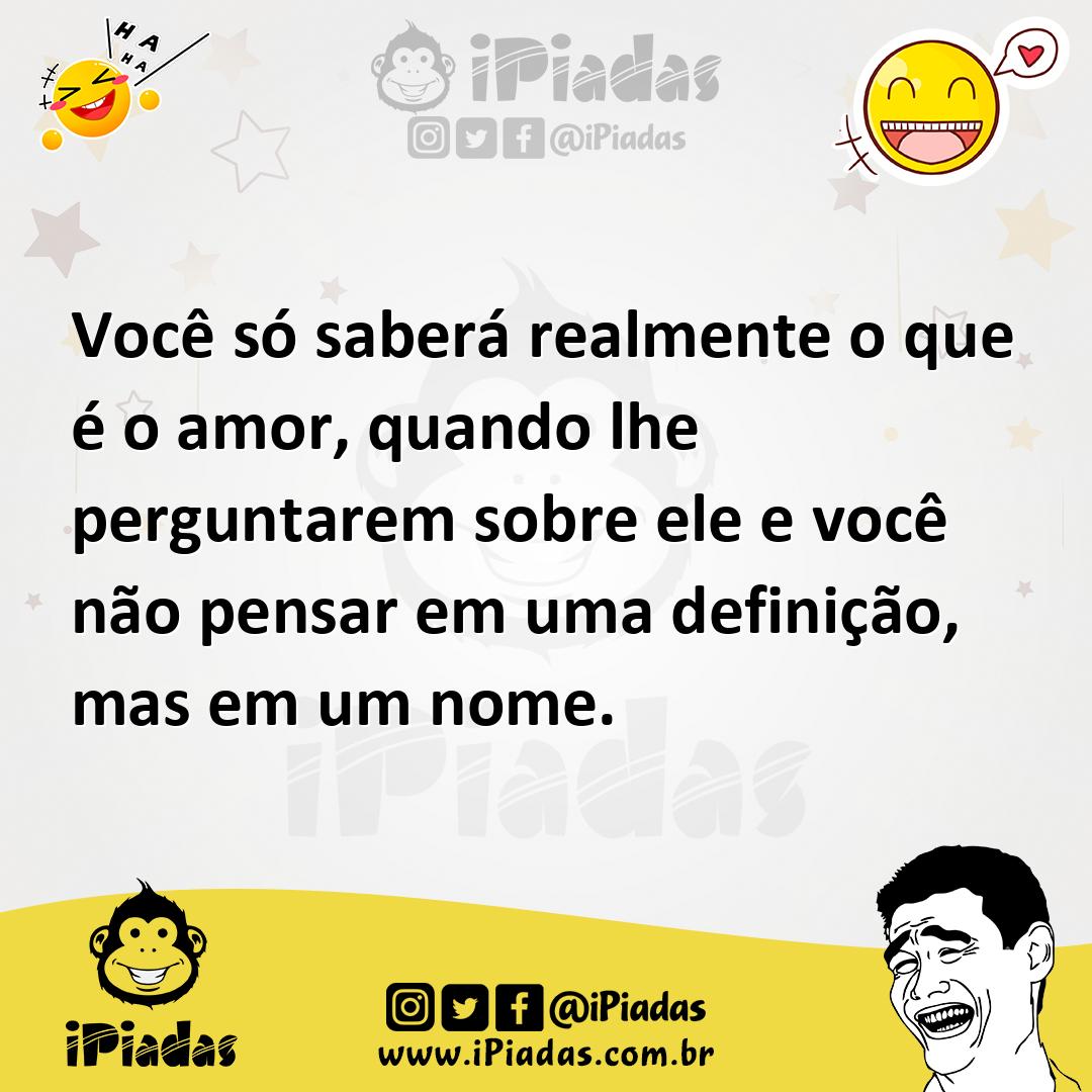 Ilustração de Você só saberá realmente o que é o amor, quando lhe perguntarem sobre... no iPiadas