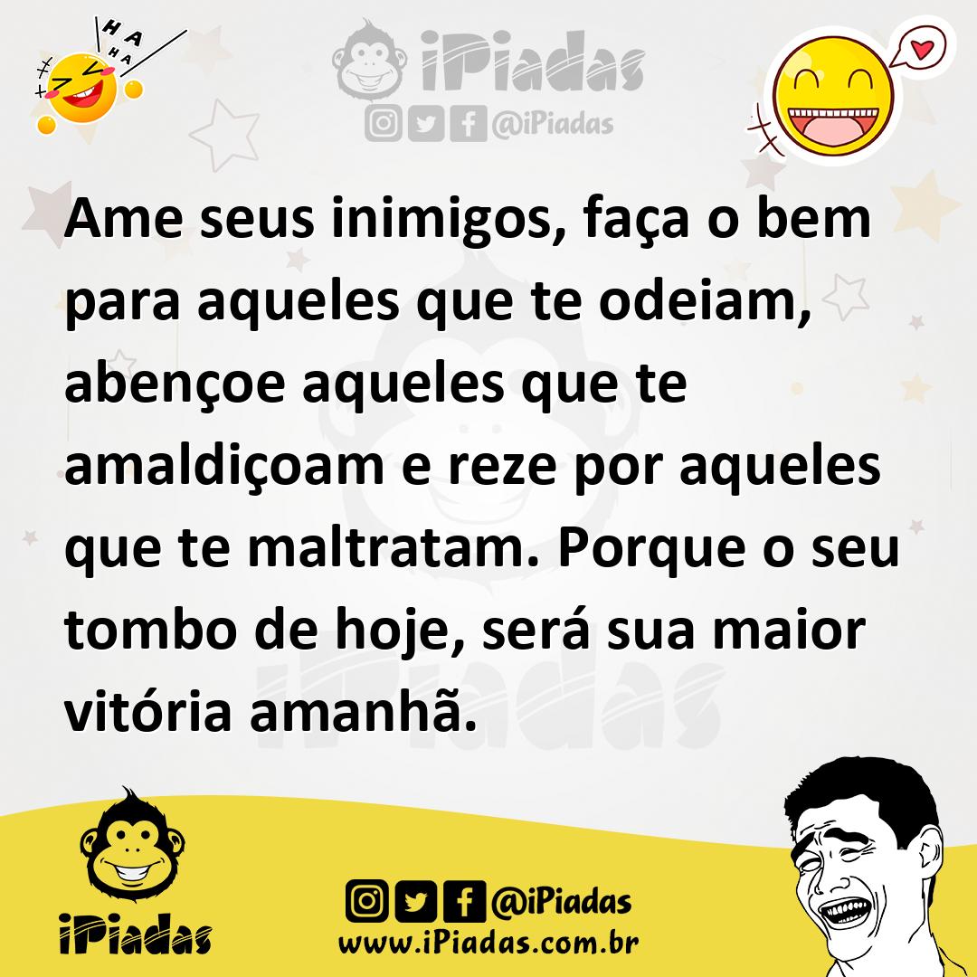 Ilustração de Ame seus inimigos, faça o bem para aqueles que te odeiam, abençoe aque... no iPiadas