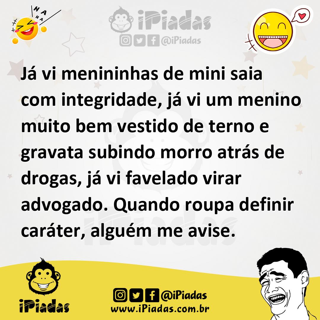 Ilustração de Já vi menininhas de mini saia com integridade, já vi um menino muito b... no iPiadas
