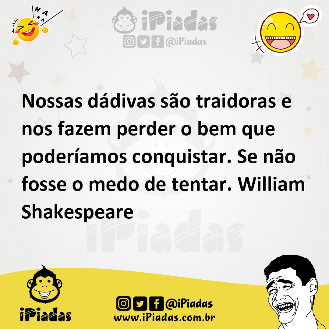 Ilustração de Nossas dádivas são traidoras e nos fazem perder o bem que poderíamos c... no iPiadas