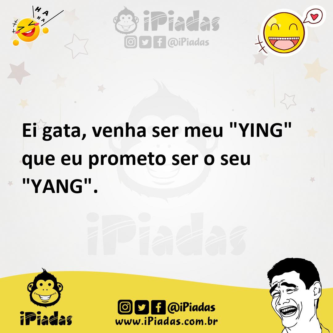 Ilustração de Ei gata, venha ser meu "YING" que eu prometo ser o seu "YANG". no iPiadas