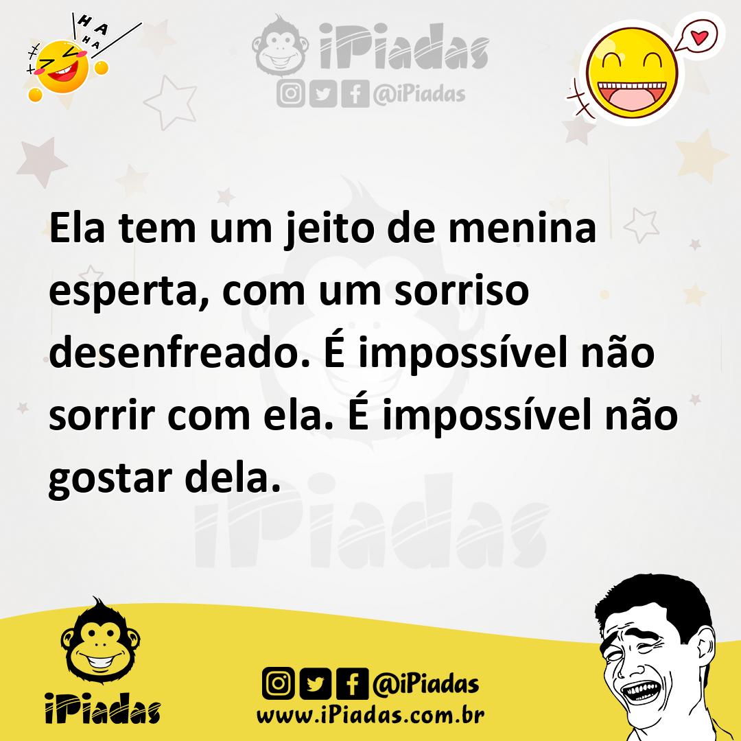 Ilustração de Ela tem um jeito de menina esperta, com um sorriso desenfreado. É impo... no iPiadas