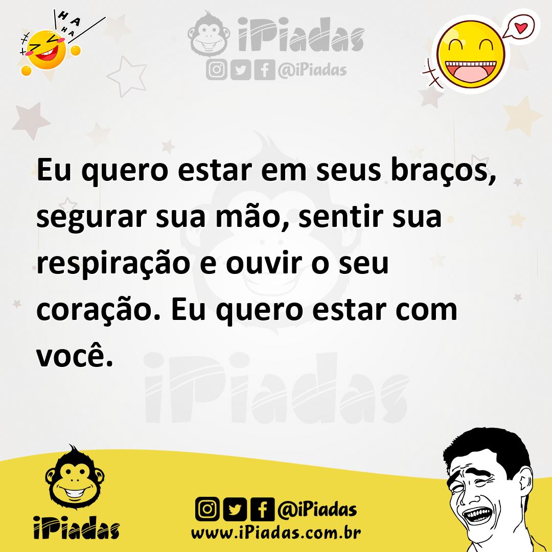 Ilustração de Eu quero estar em seus braços, segurar sua mão, sentir sua respiração... no iPiadas