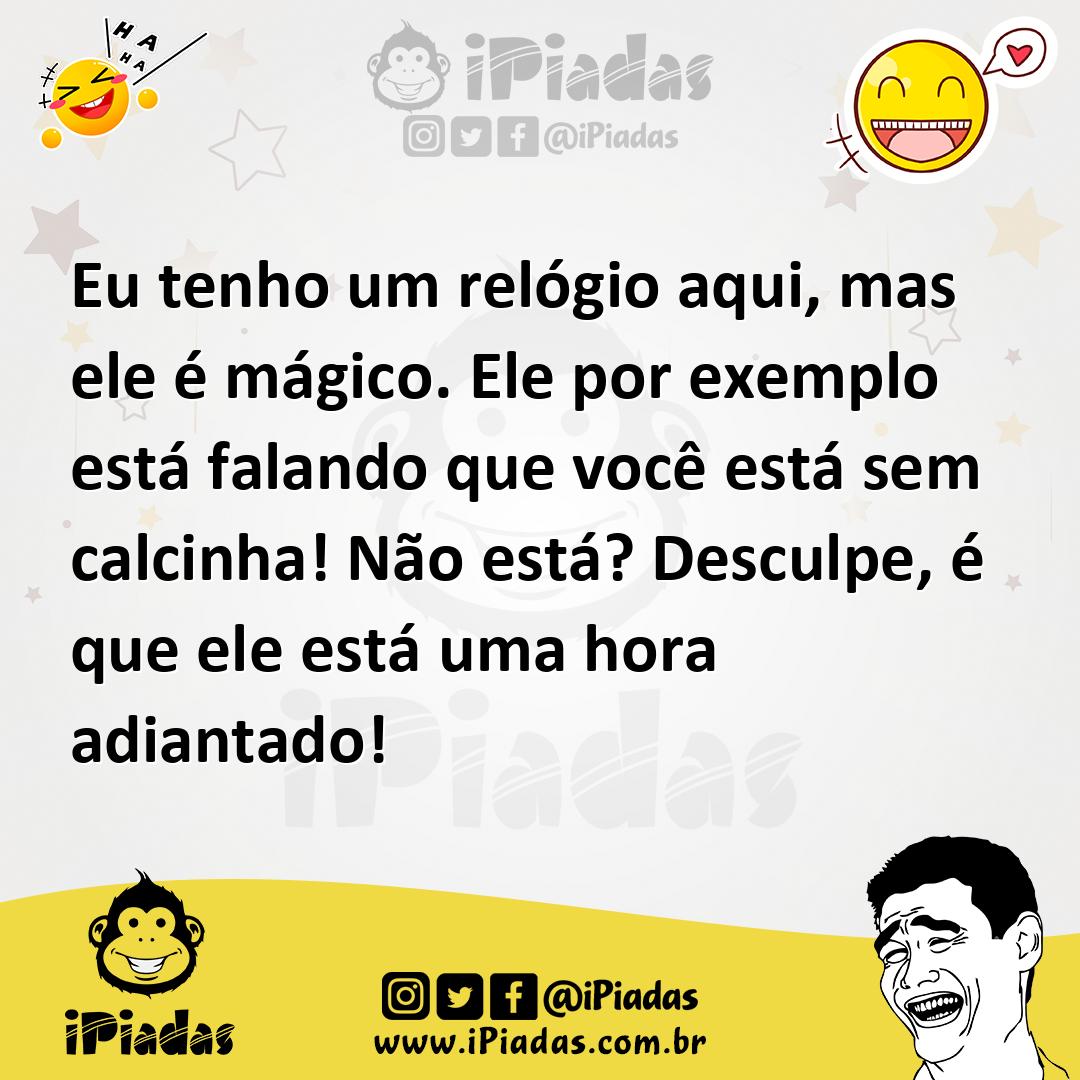 Ilustração de Eu tenho um relógio aqui, mas ele é mágico. Ele por exemplo está falan... no iPiadas