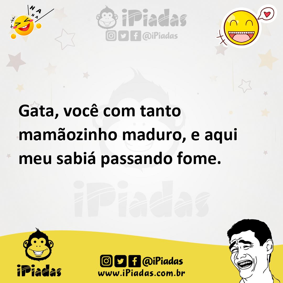 Ilustração de Gata, você com tanto mamãozinho maduro, e aqui meu sabiá passando fome... no iPiadas