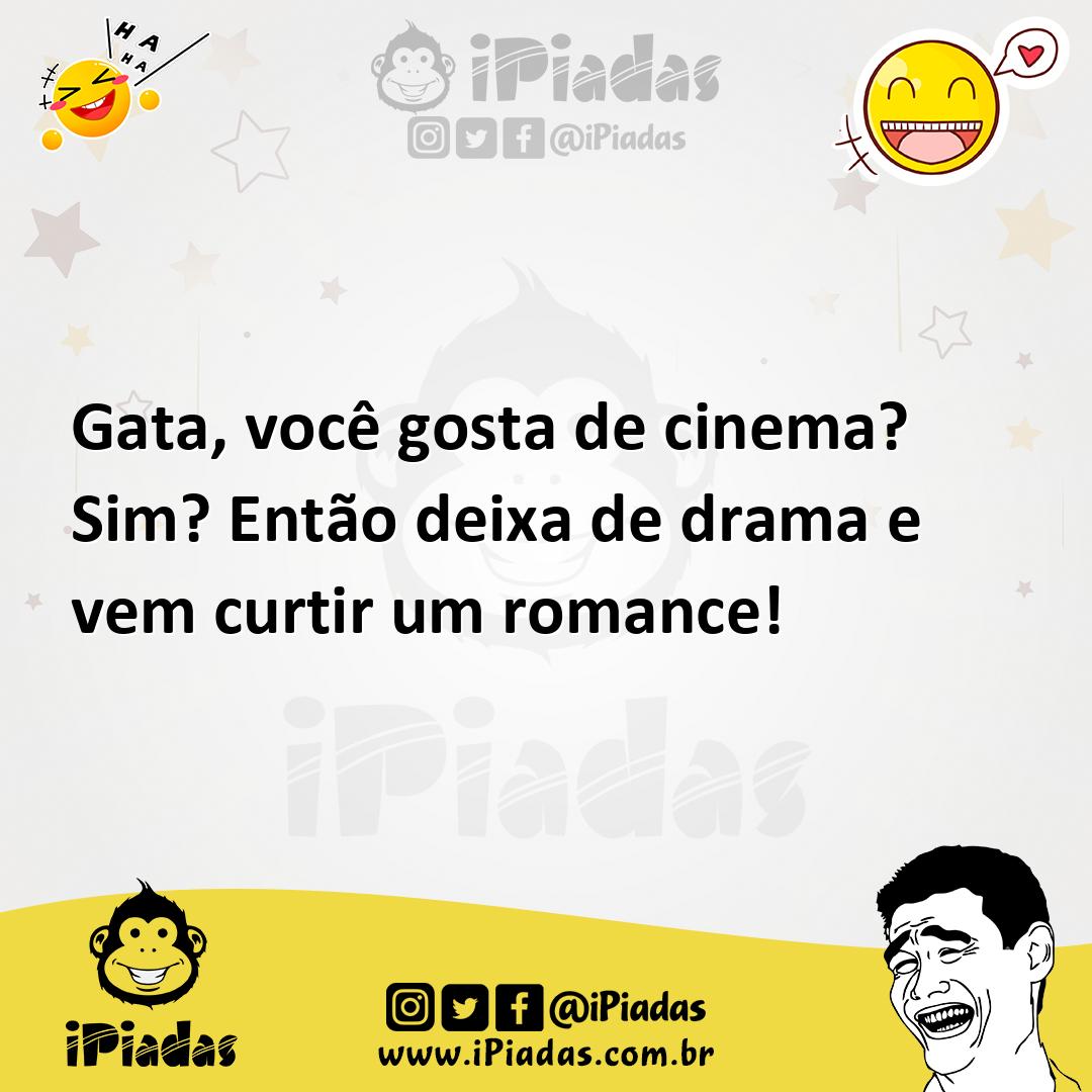 Ilustração de Gata, você gosta de cinema? Sim? Então deixa de drama e vem curtir um... no iPiadas