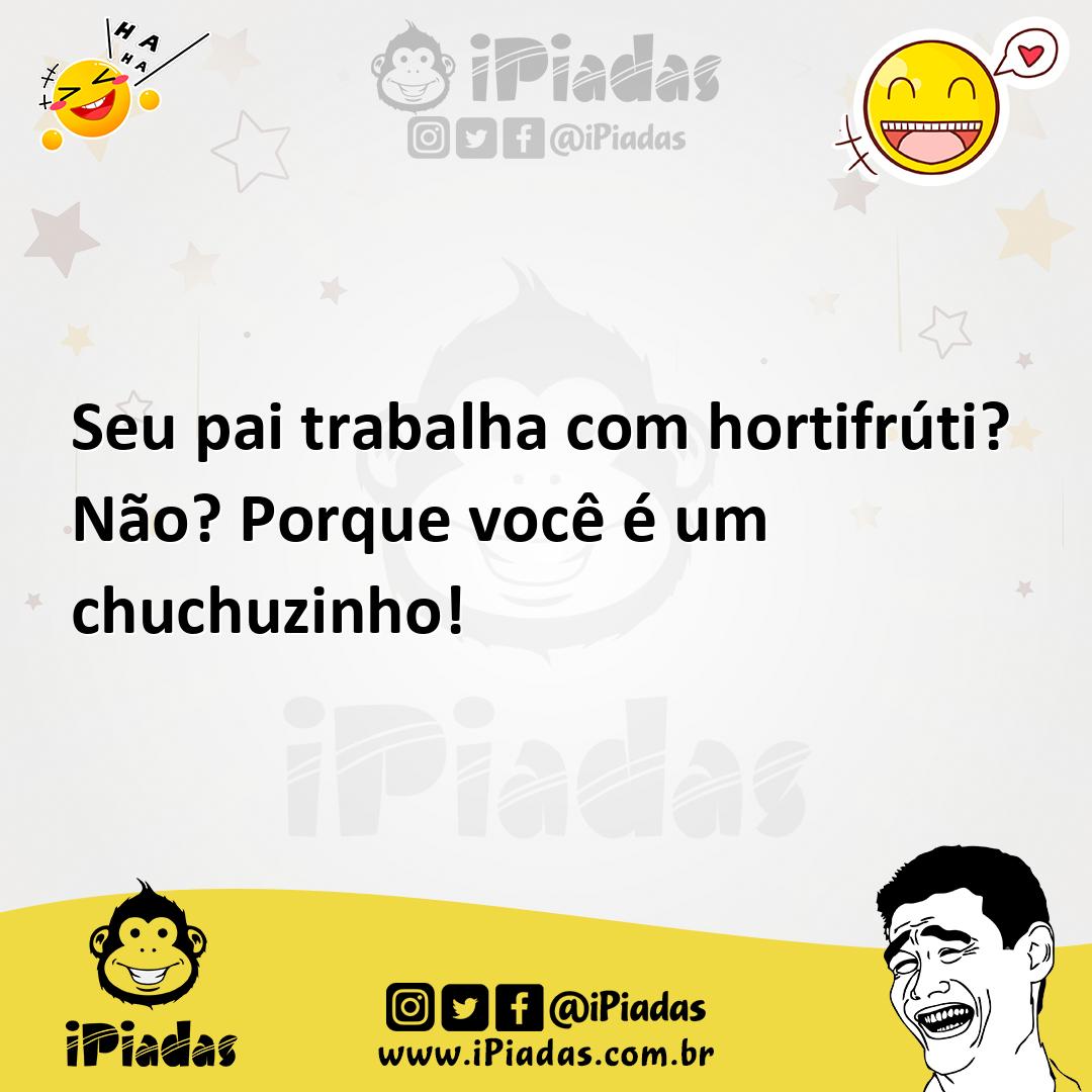 Ilustração de Seu pai trabalha com hortifrúti? Não? Porque você é um chuchuzinho! no iPiadas