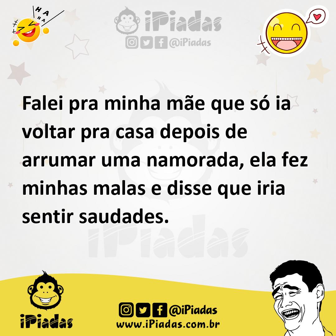 Ilustração de Falei pra minha mãe que só ia voltar pra casa depois de arrumar uma na... no iPiadas
