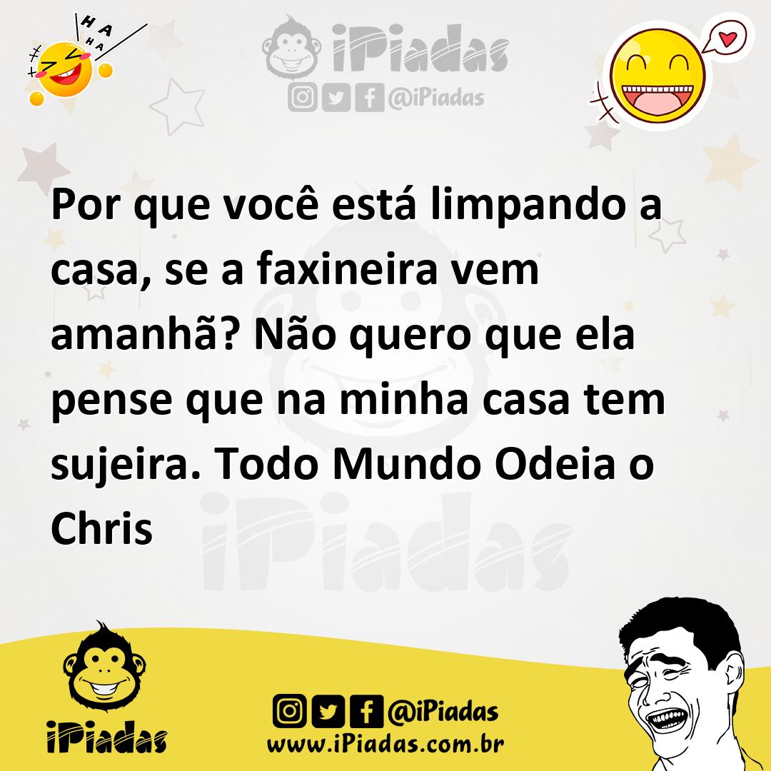 Ilustração de Por que você está limpando a casa, se a faxineira vem amanhã? Não quer... no iPiadas