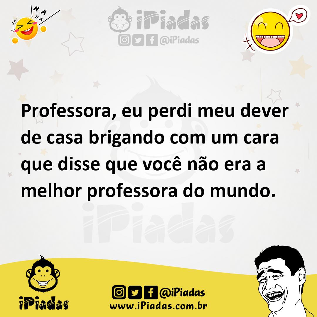 Ilustração de Professora, eu perdi meu dever de casa brigando com um cara que disse... no iPiadas