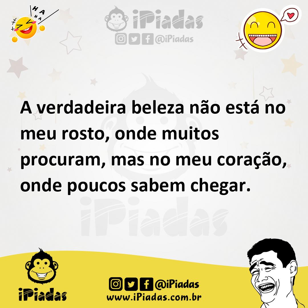 Ilustração de A verdadeira beleza não está no meu rosto, onde muitos procuram, mas n... no iPiadas