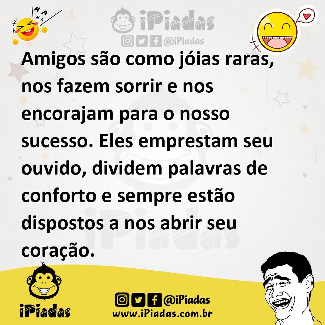 Ilustração de Amigos são como jóias raras, nos fazem sorrir e nos encorajam para o n... no iPiadas