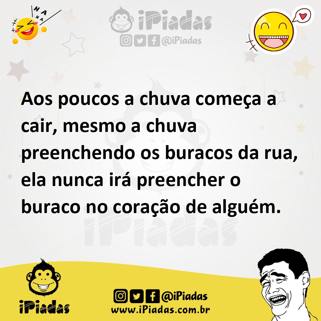 Ilustração de Aos poucos a chuva começa a cair, mesmo a chuva preenchendo os buracos... no iPiadas
