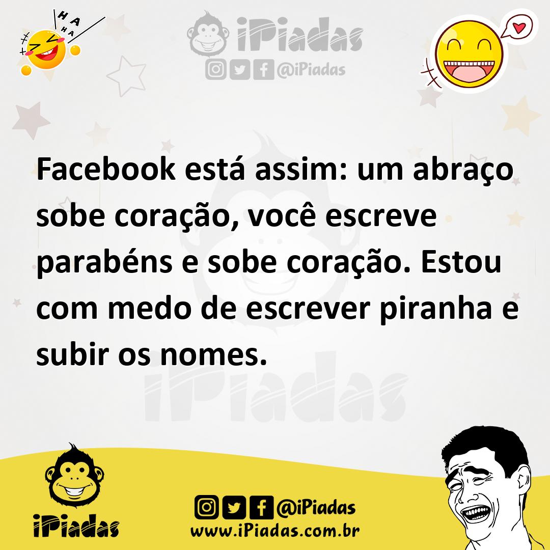 Ilustração de Facebook está assim: um abraço sobe coração, você escreve parabéns e s... no iPiadas