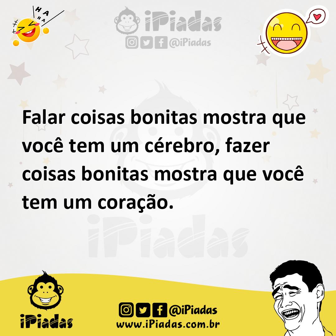 Ilustração de Falar coisas bonitas mostra que você tem um cérebro, fazer coisas boni... no iPiadas