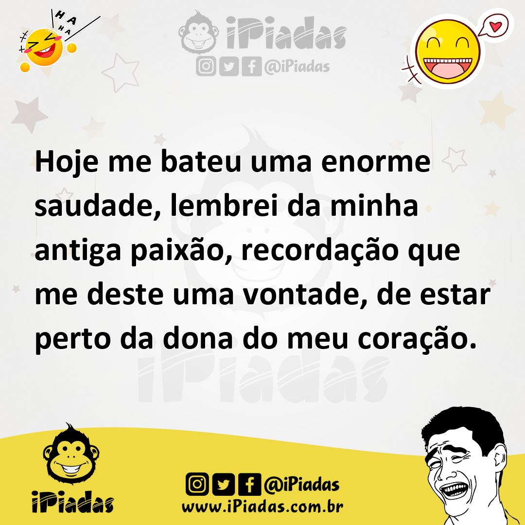Ilustração de Hoje me bateu uma enorme saudade, lembrei da minha antiga paixão, reco... no iPiadas
