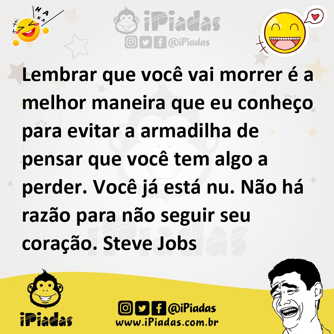 Ilustração de Lembrar que você vai morrer é a melhor maneira que eu conheço para evi... no iPiadas