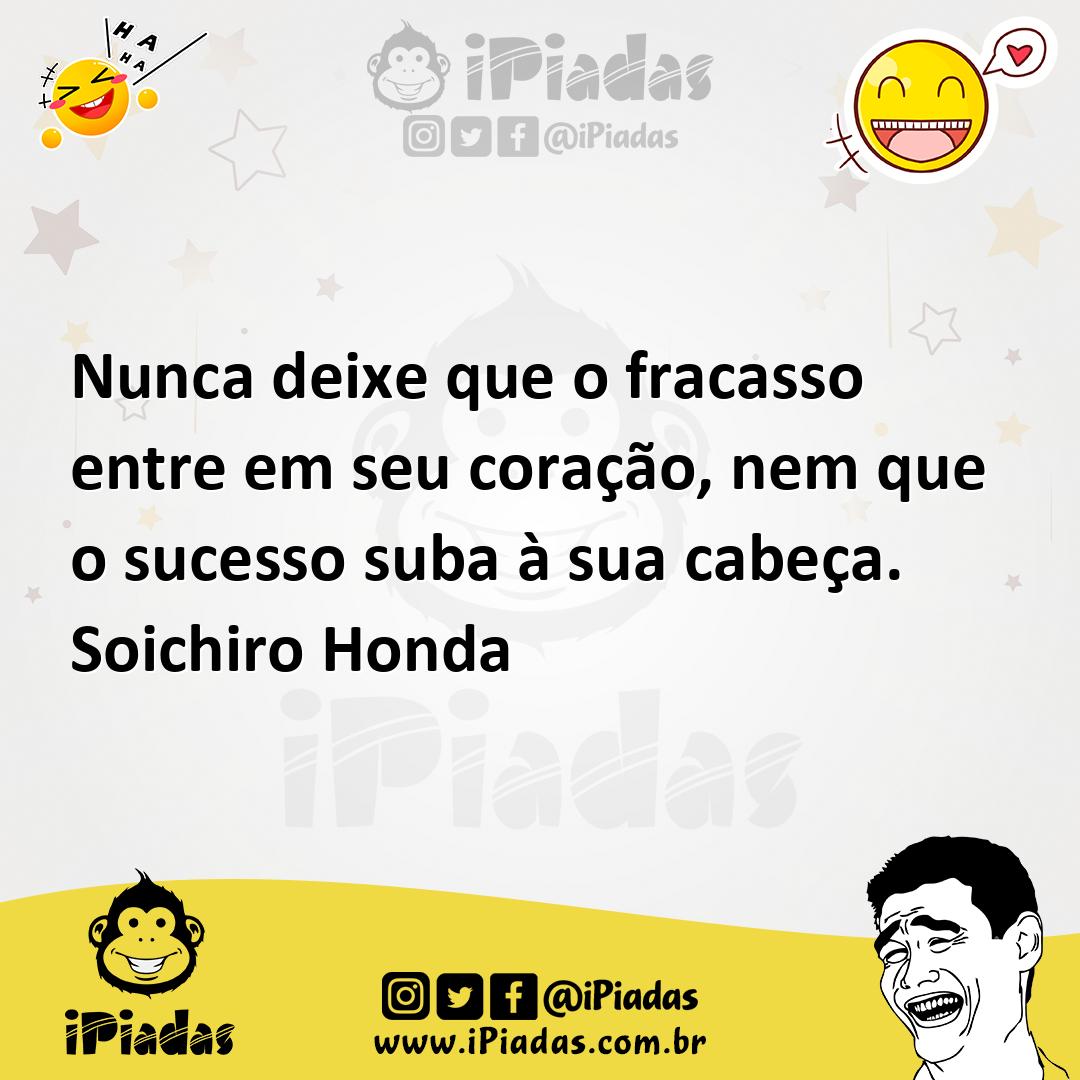 Ilustração de Nunca deixe que o fracasso entre em seu coração, nem que o sucesso sub... no iPiadas