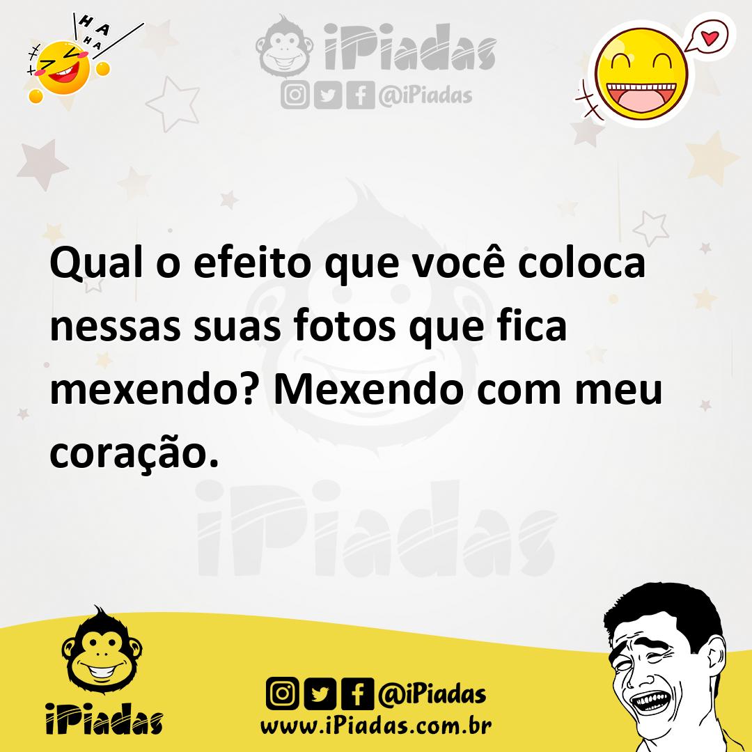 Ilustração de Qual o efeito que você coloca nessas suas fotos que fica mexendo? Mexe... no iPiadas