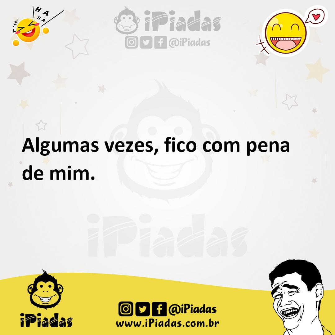 Ilustração de Algumas vezes, fico com pena de mim. no iPiadas