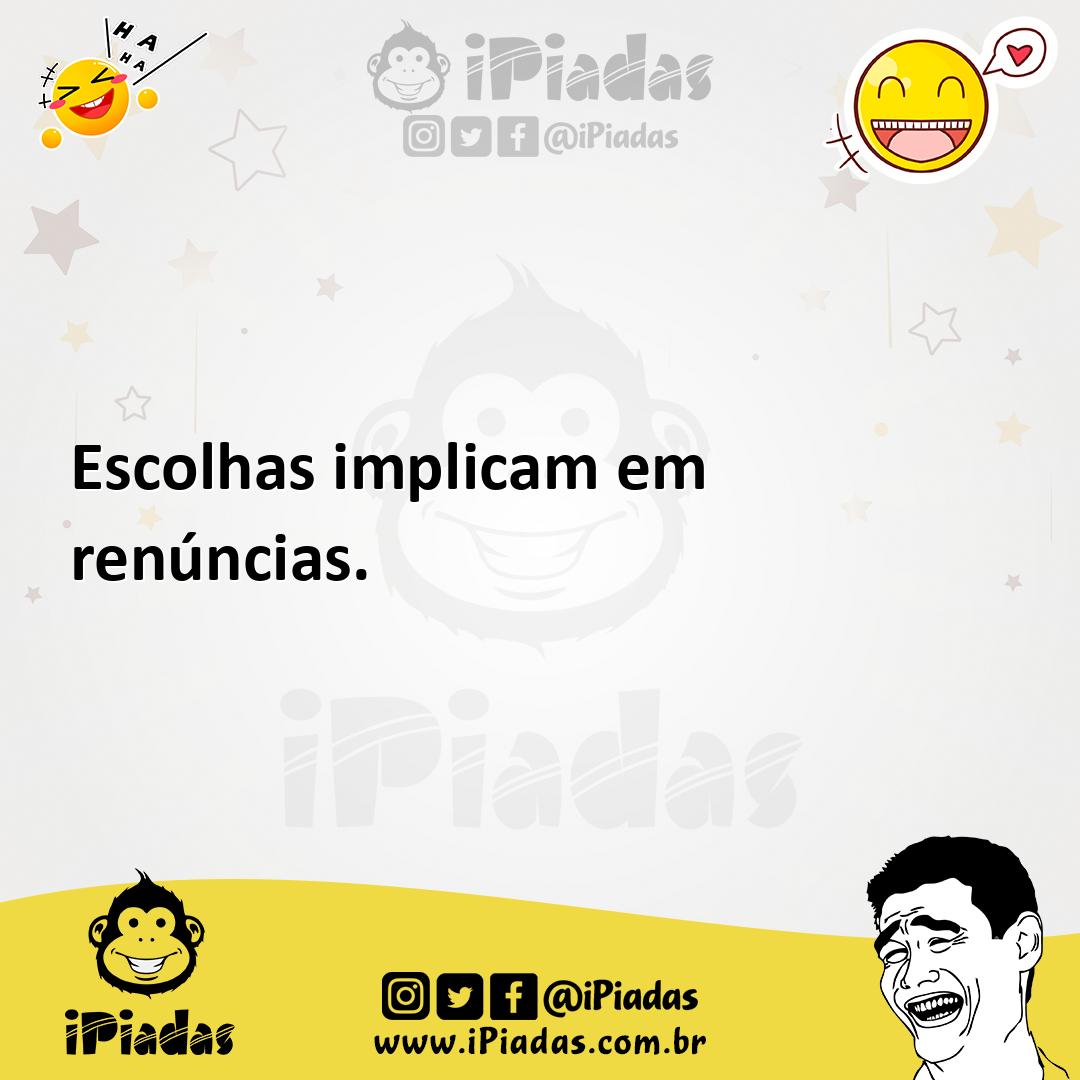 Ilustração de Escolhas implicam em renúncias. no iPiadas