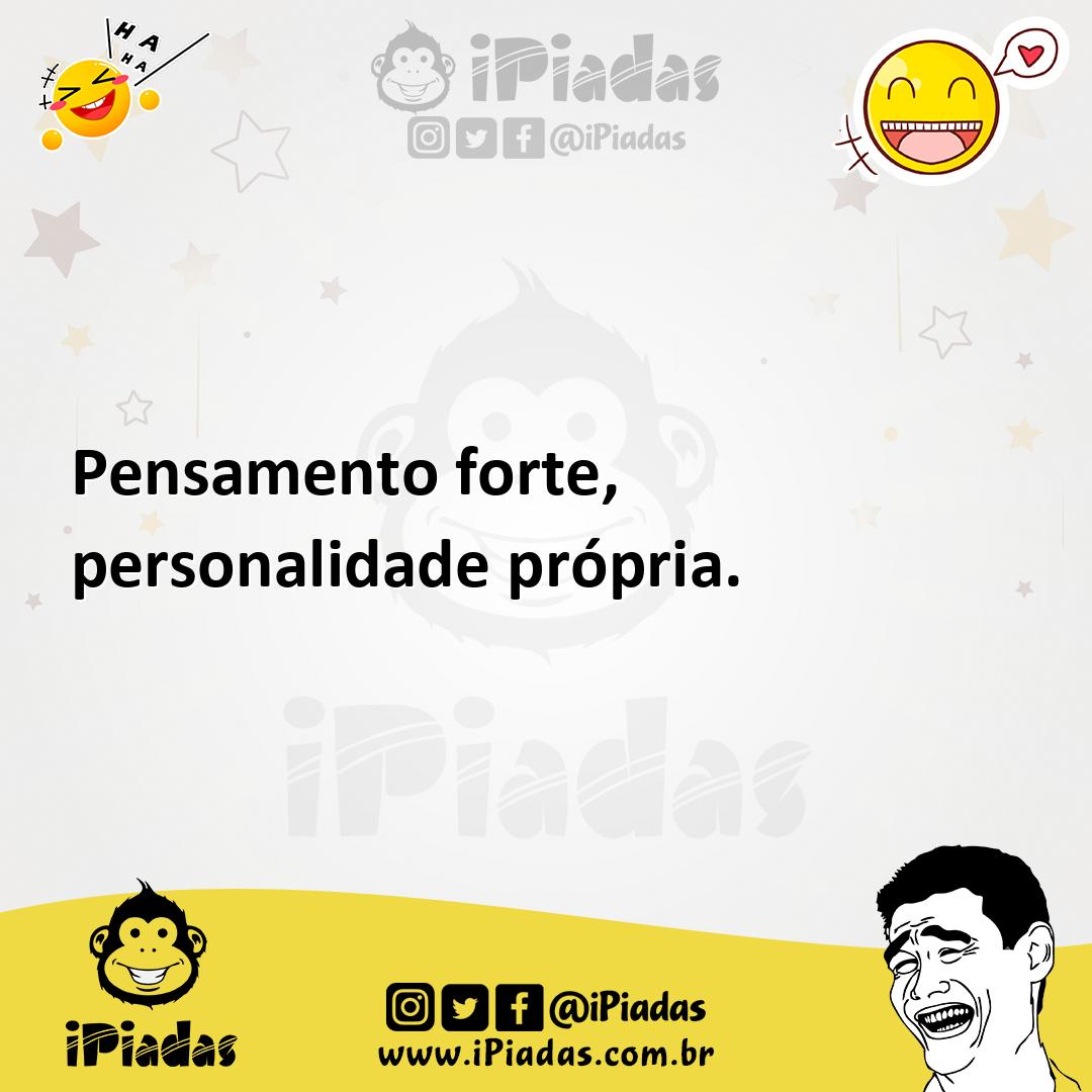 Ilustração de Pensamento forte, personalidade própria. no iPiadas