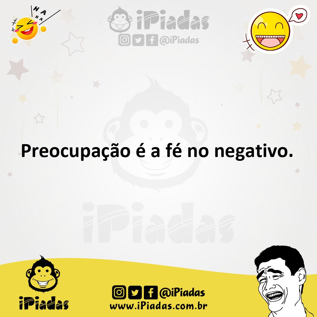 Ilustração de Preocupação é a fé no negativo. no iPiadas