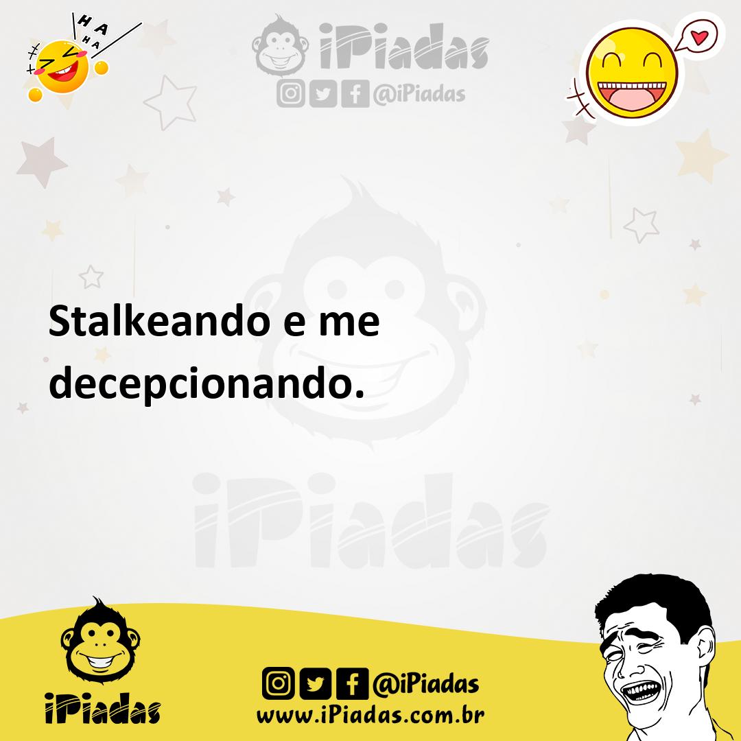 Ilustração de Stalkeando e me decepcionando. no iPiadas