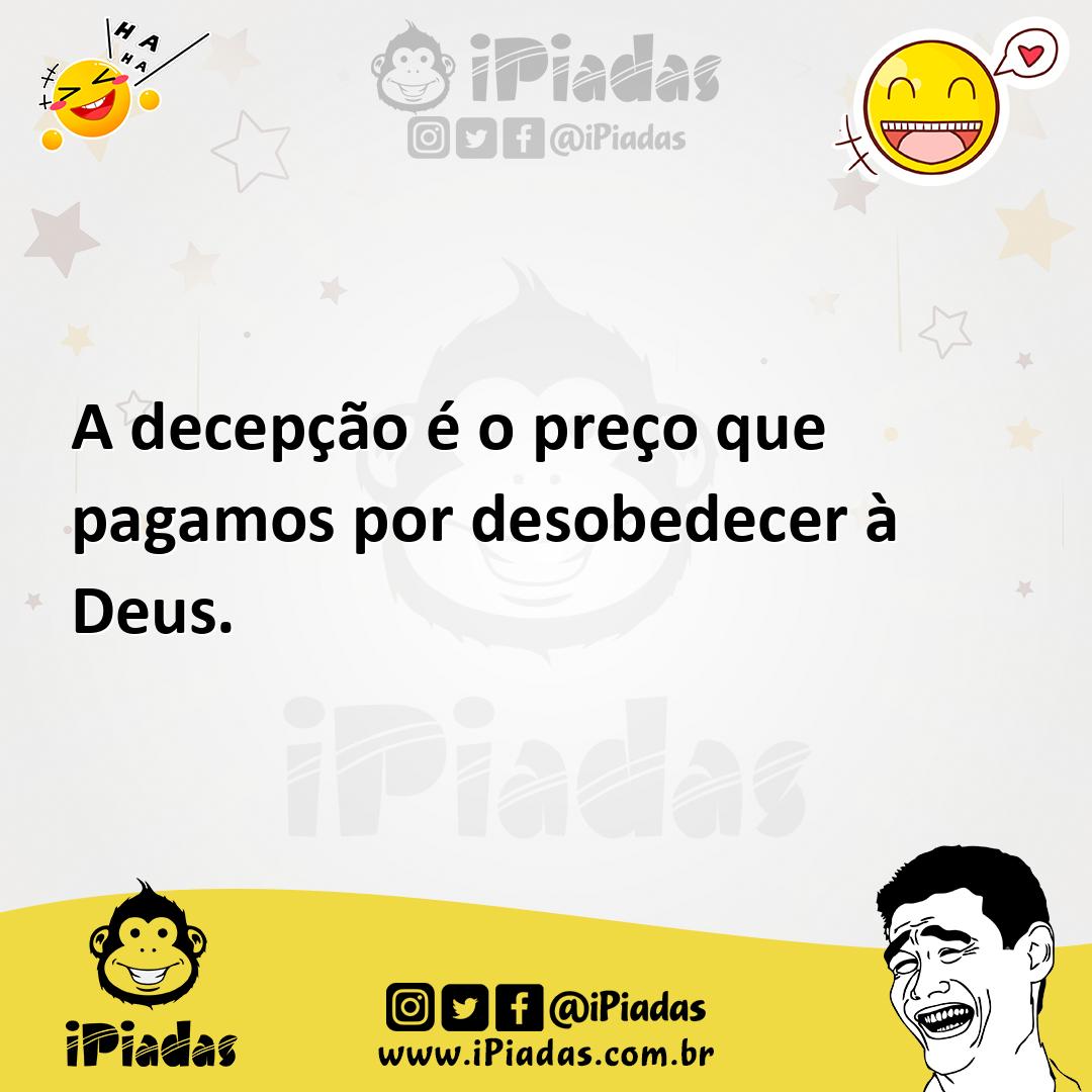 Ilustração de A decepção é o preço que pagamos por desobedecer à Deus. no iPiadas