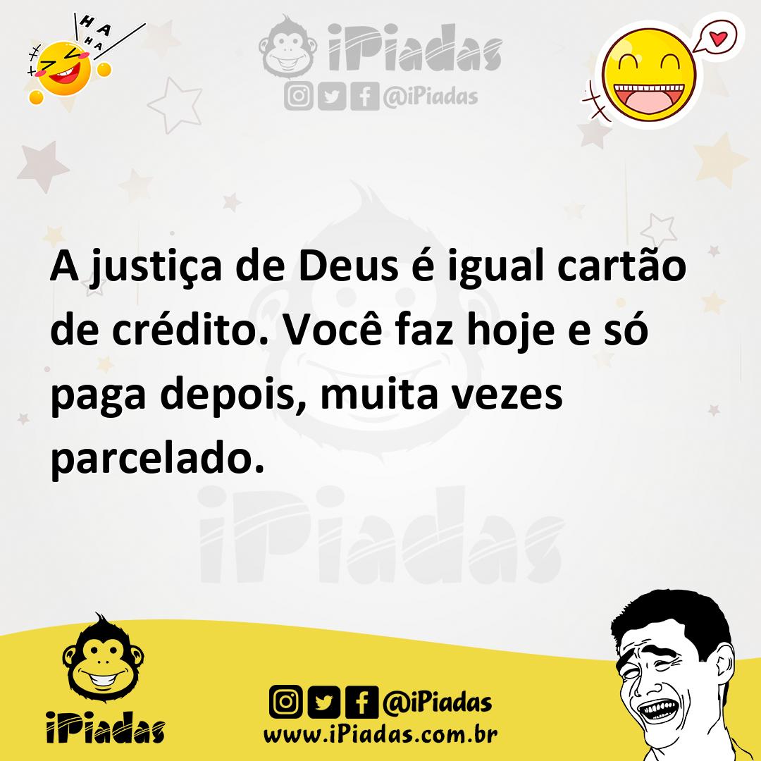 Ilustração de A justiça de Deus é igual cartão de crédito. Você faz hoje e só paga d... no iPiadas
