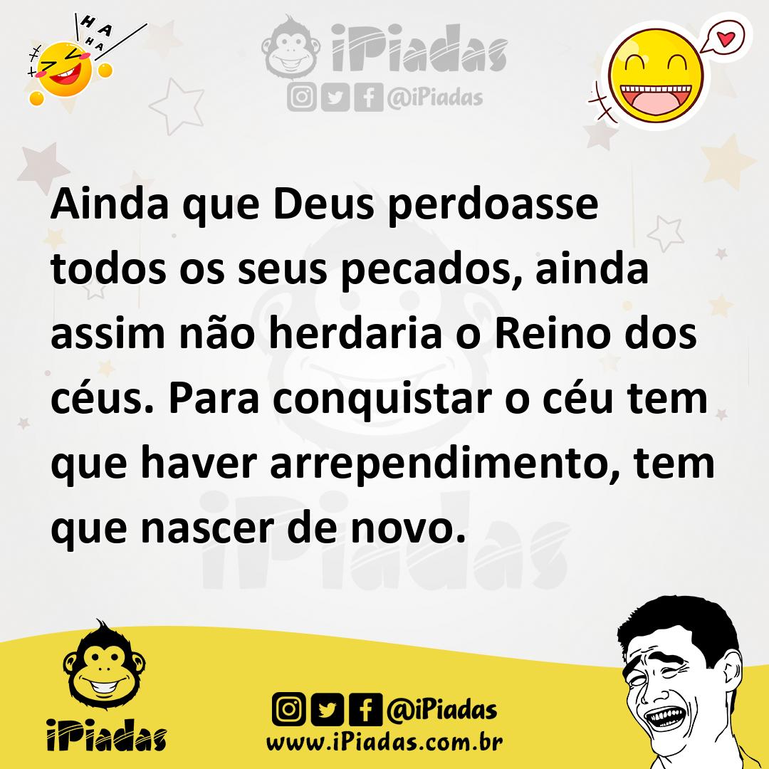 Ilustração de Ainda que Deus perdoasse todos os seus pecados, ainda assim não herdar... no iPiadas