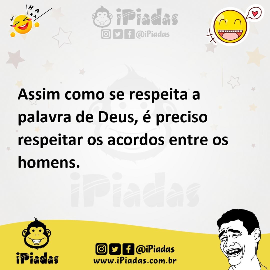 Ilustração de Assim como se respeita a palavra de Deus, é preciso respeitar os acord... no iPiadas