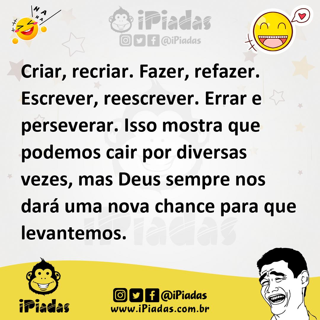 Ilustração de Criar, recriar. Fazer, refazer. Escrever, reescrever. Errar e persever... no iPiadas