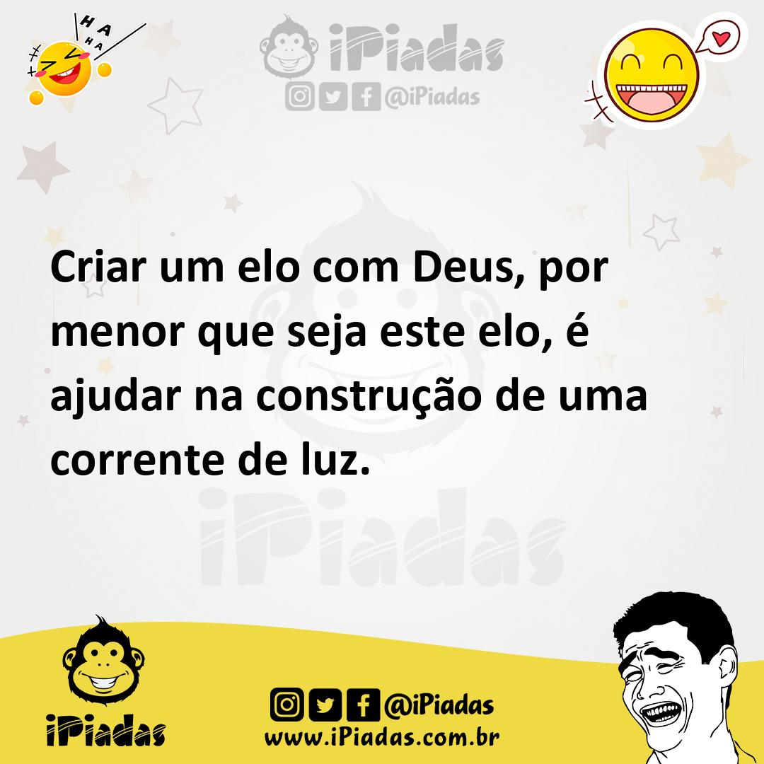 Ilustração de Criar um elo com Deus, por menor que seja este elo, é ajudar na constr... no iPiadas