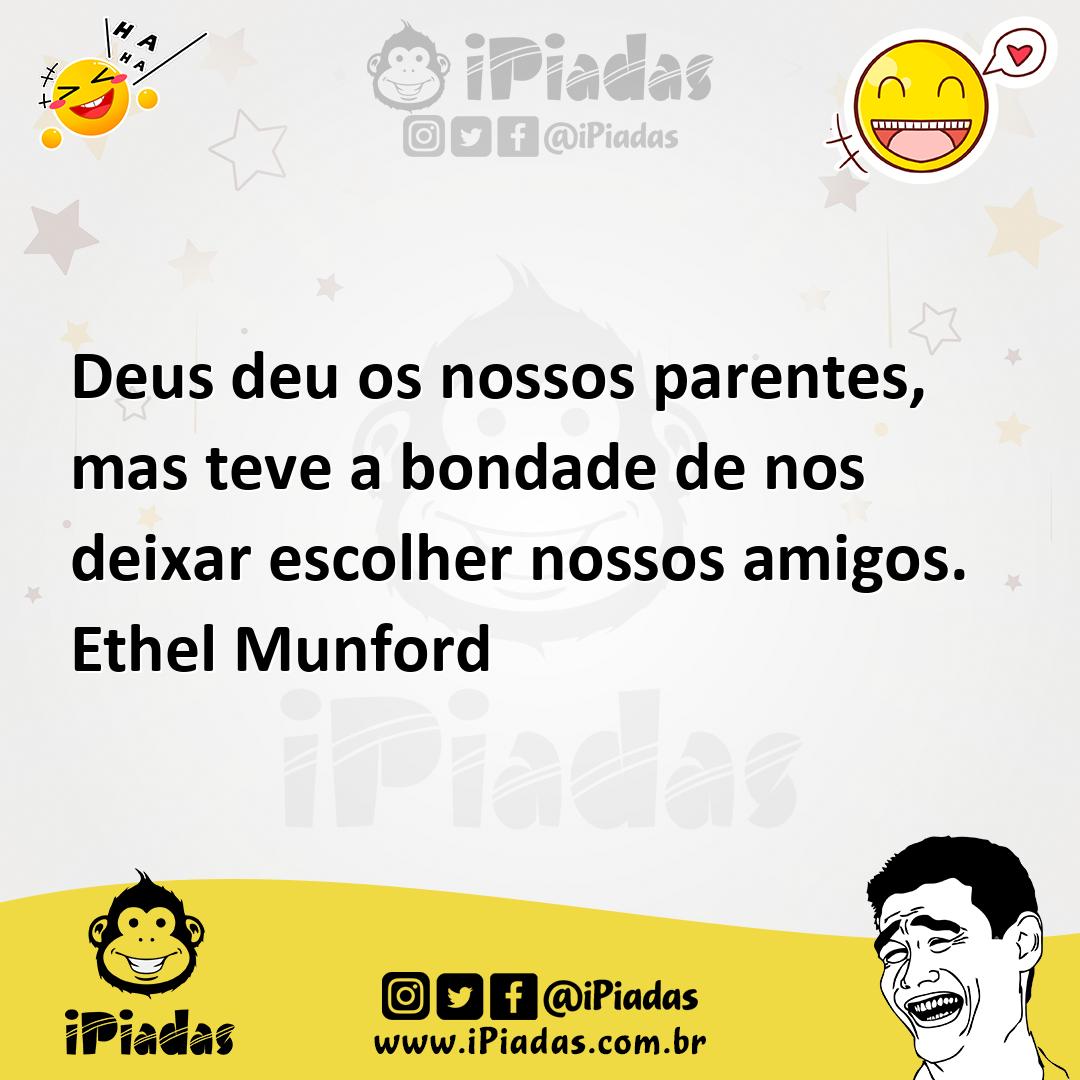 Ilustração de Deus deu os nossos parentes, mas teve a bondade de nos deixar escolher... no iPiadas