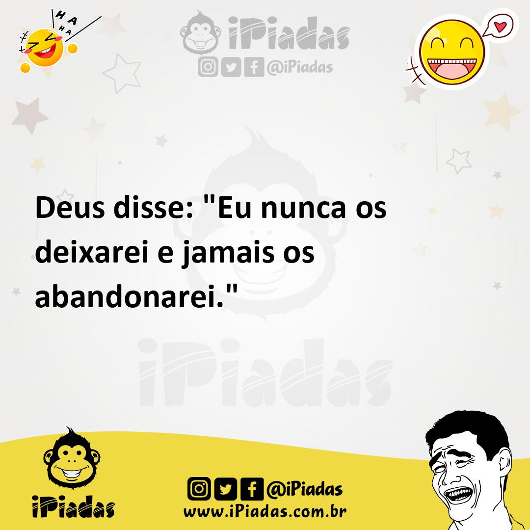 Ilustração de Deus disse: "Eu nunca os deixarei e jamais os abandonarei." no iPiadas