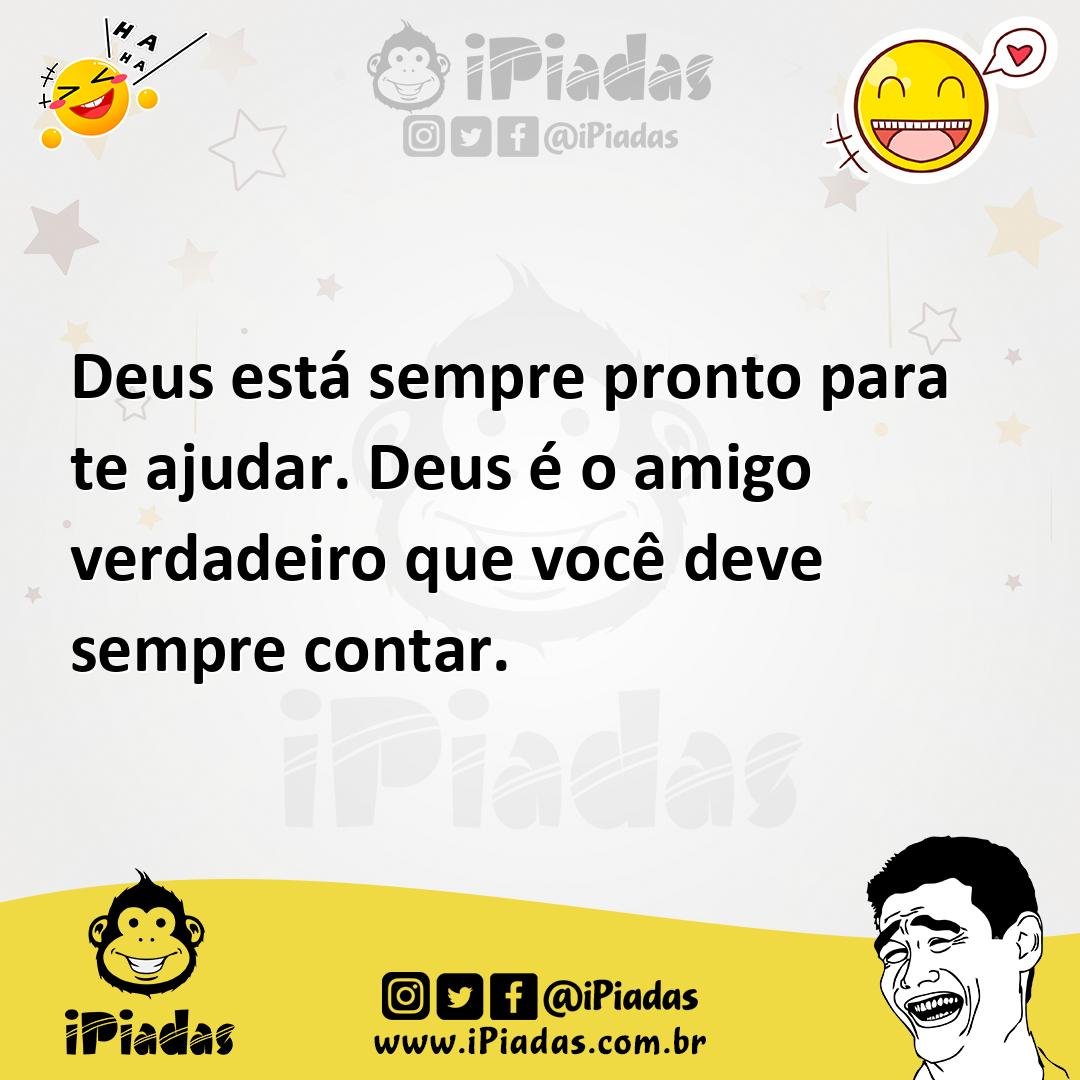 Ilustração de Deus está sempre pronto para te ajudar. Deus é o amigo verdadeiro que... no iPiadas